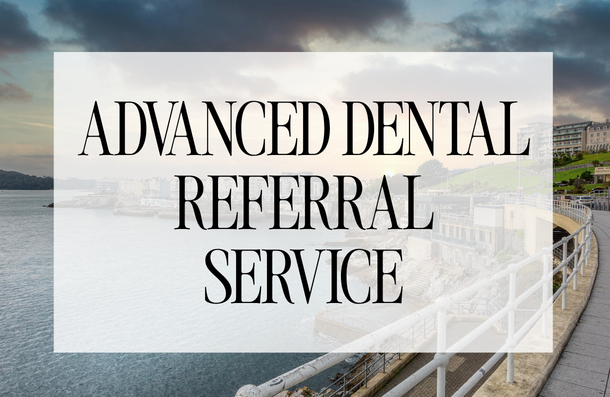 Advanced Dentistry Referral Larkham House Plymouth